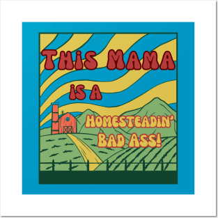 Mama Farmer Homesteading Homeschooling Badass Posters and Art